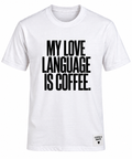 My Love Language is Coffee™️ Classic Tee